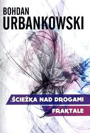 Ścieżka nad drogami. Fraktale