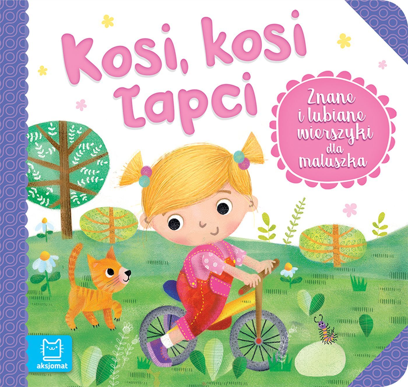 Kosi, kosi łapci. Znane i lubiane wierszyki dla maluszka
