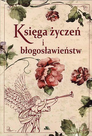Księga życzeń i błogosławieństw