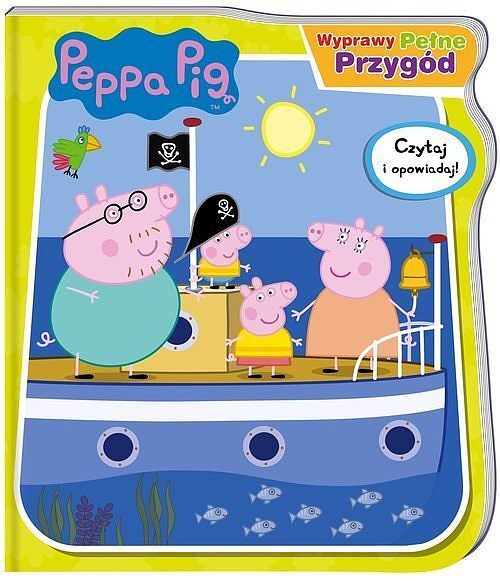 Peppa Pig. Wyprawy pełne przygód.