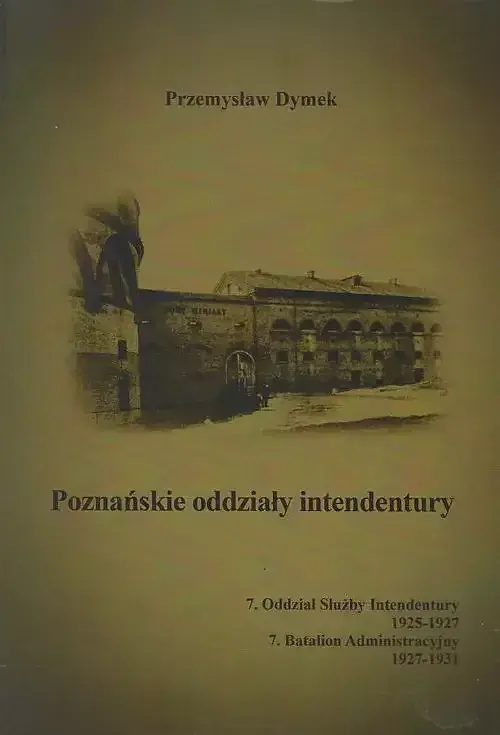 Poznańskie oddziały intendentury 7. Oddział Służby Intendentury 1925-1927