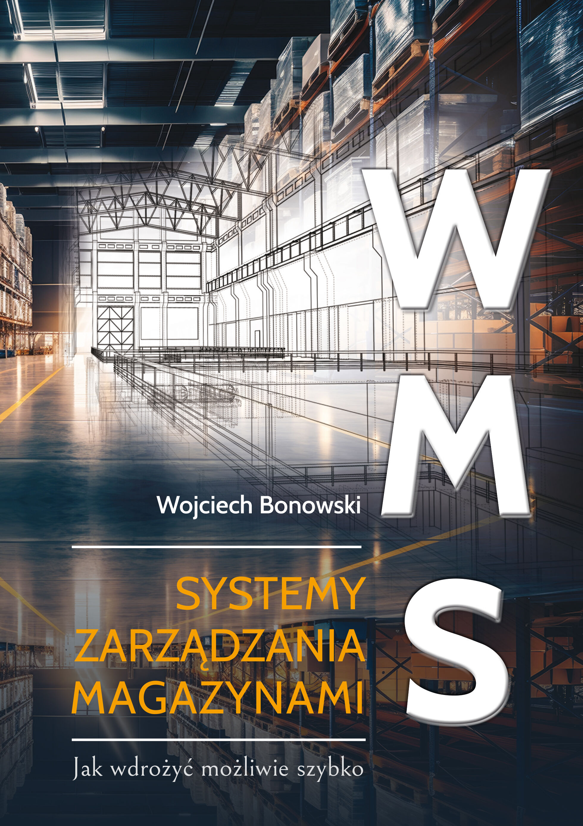 WMS Systemy zarządzania magazynami. Jak wdrożyć możliwie szybko
