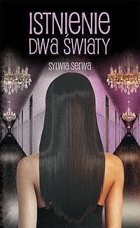 Istnienie. Dwa światy