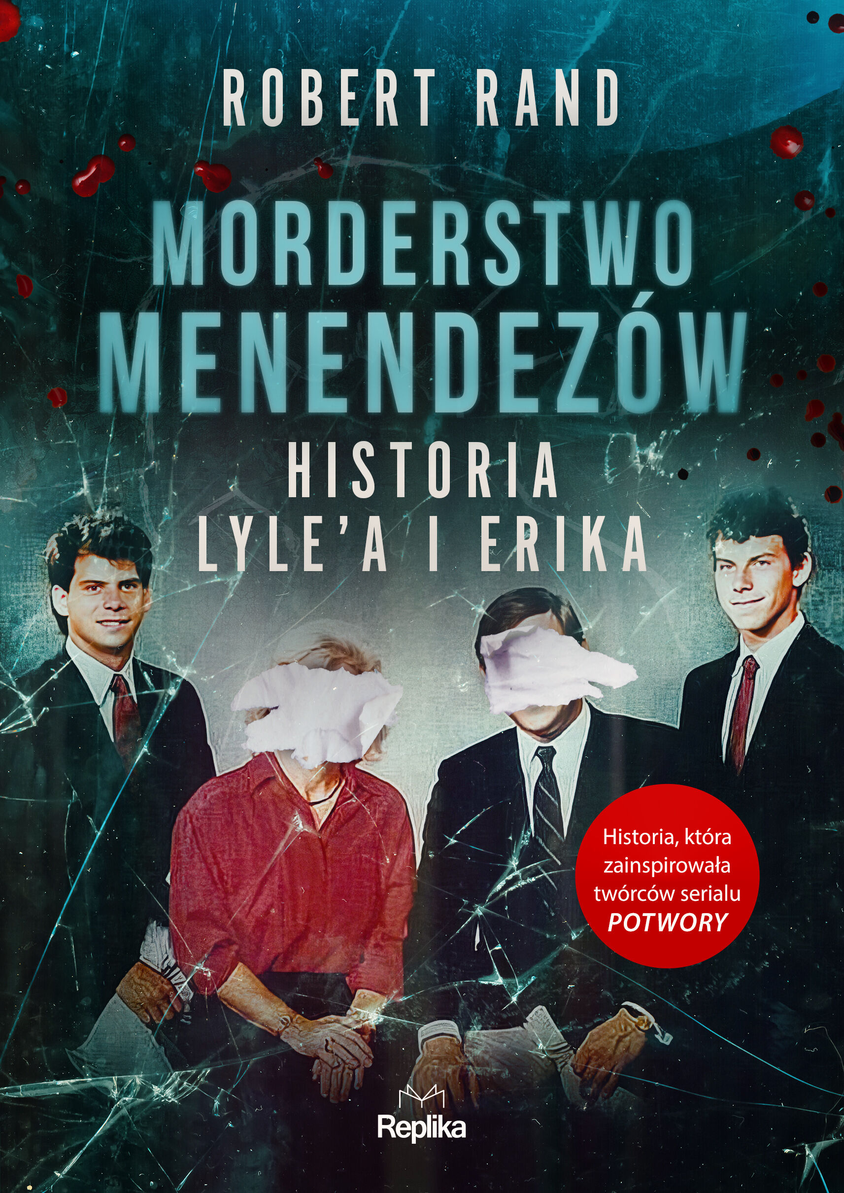 Morderstwo Menendezów. Historia Lyle’a i Erika (e-book)