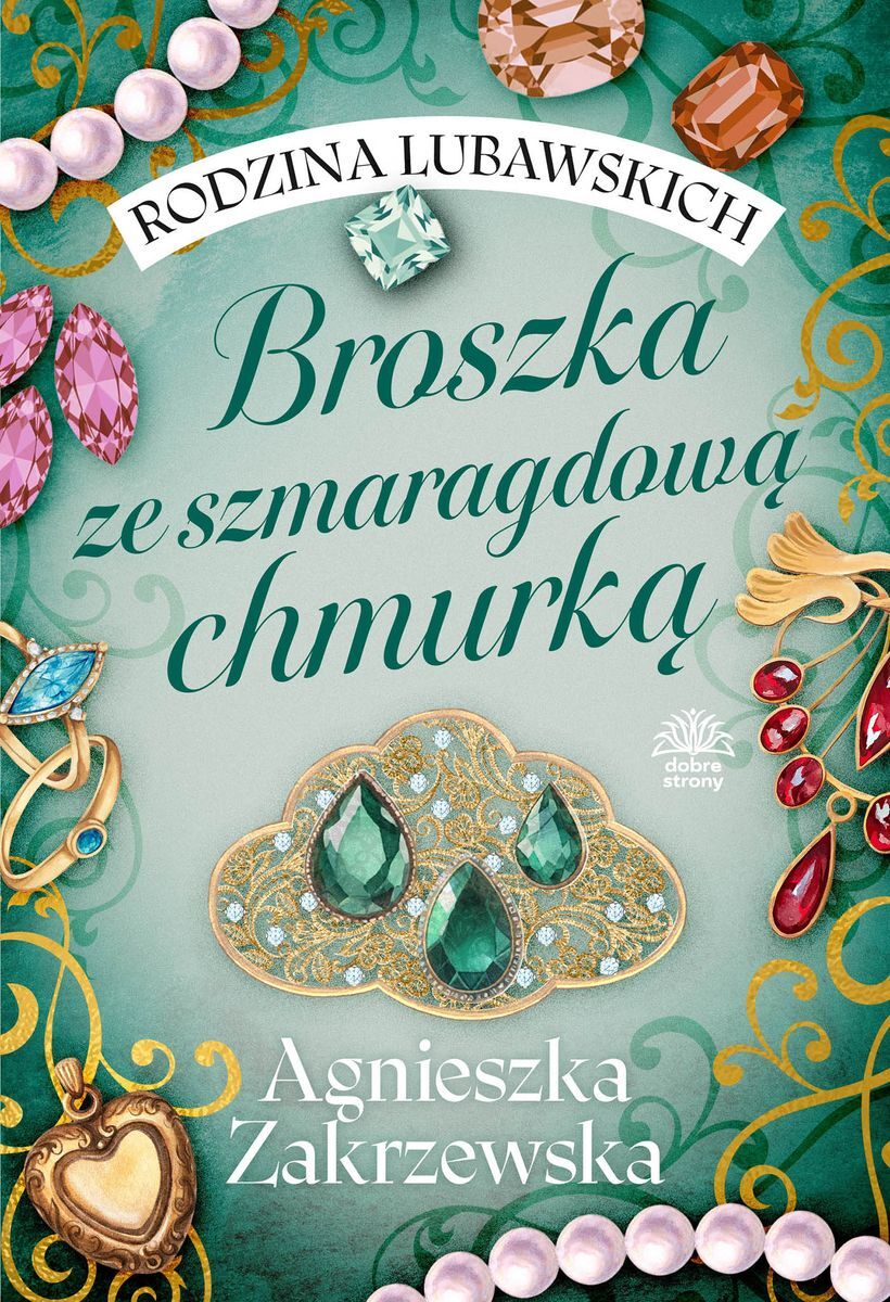 Broszka ze szmaragdową chmurką. Rodzina Lubawskich. Tom 1
