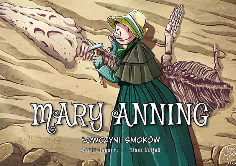 Najwybitniejsi Naukowcy - Mary Anning. Łowczyni smoków
