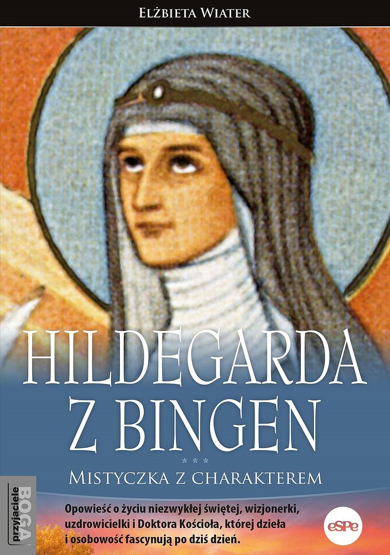 Hildegarda z bingen. Mistyczka z charakterem wyd. 2023
