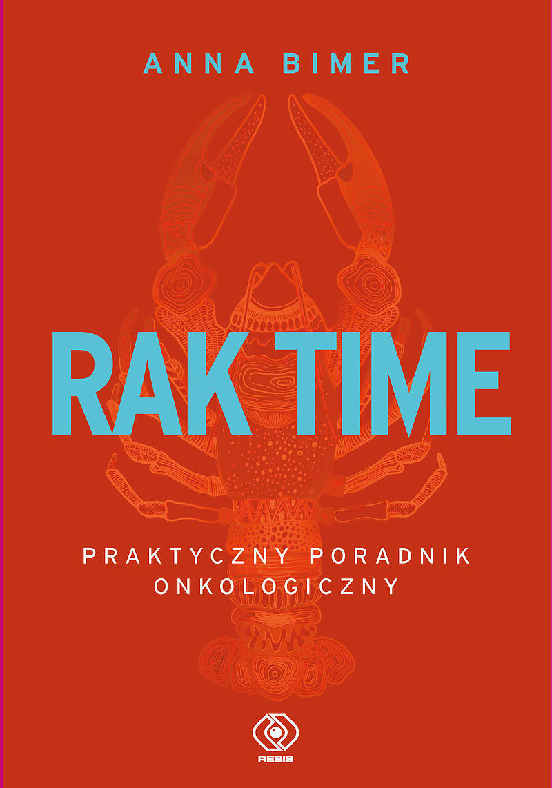 Rak time. Praktyczny poradnik onkologiczny