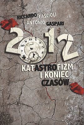 2012. Katastrofizm i koniec czasów