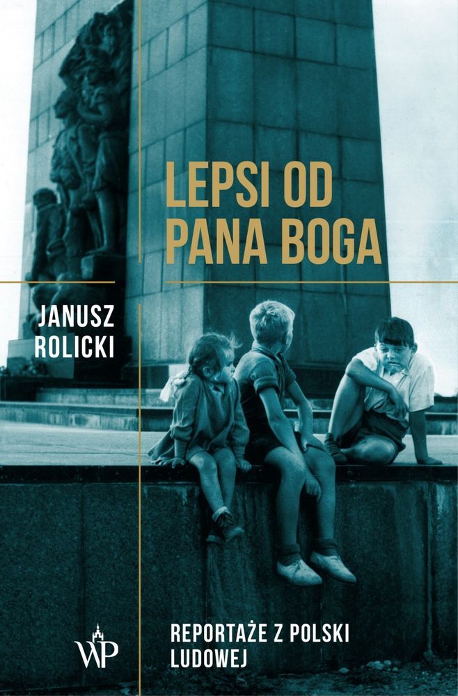 Lepsi od pana Boga reportaże polski ludowej