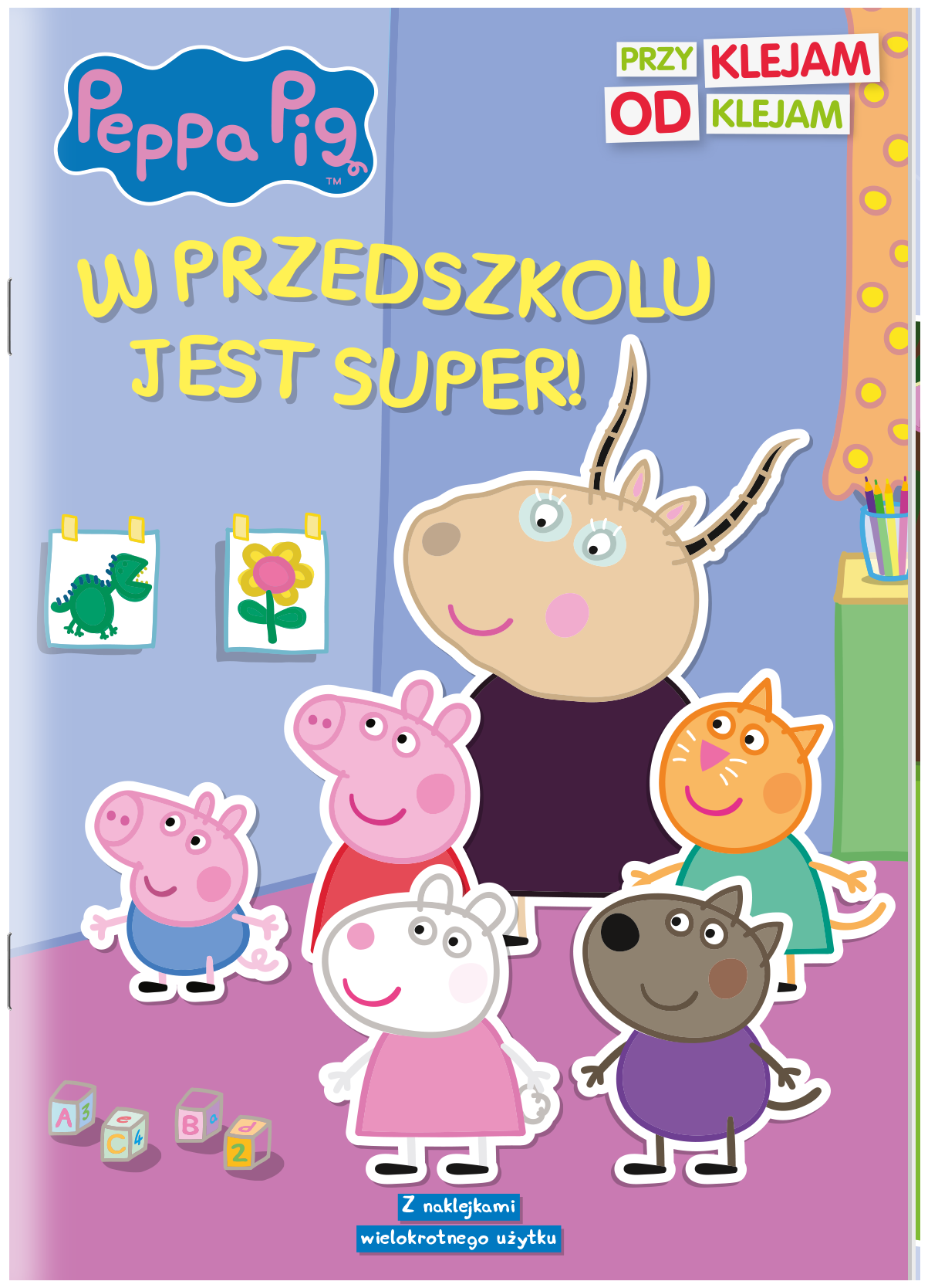 Peppa Pig. Przyklejam Odklejam. W przedszkolu jest super!