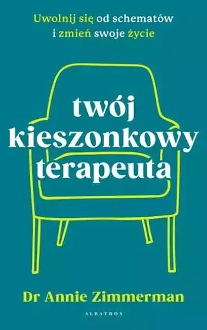 Twój kieszonkowy terapeuta. Uwolnij się od schematów i zmień swoje życie
