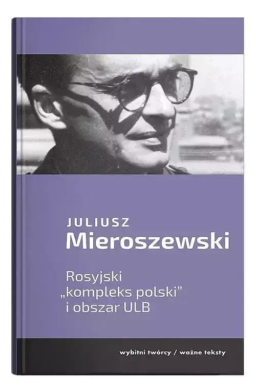 Rosyjski kompleks Polski i obszar ULB
