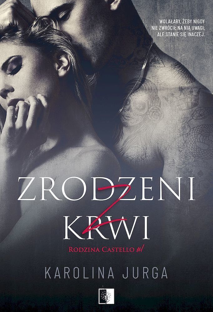 Zrodzeni z krwi. Rodzina castello. Tom 1