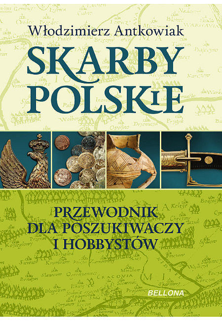 Skarby polskie. Przewodnik dla poszukiwaczy i hobbystów