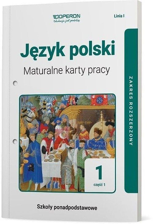 Język polski 1 Maturalne karty pracy. Część 1 Linia I Zakres rozszerzony