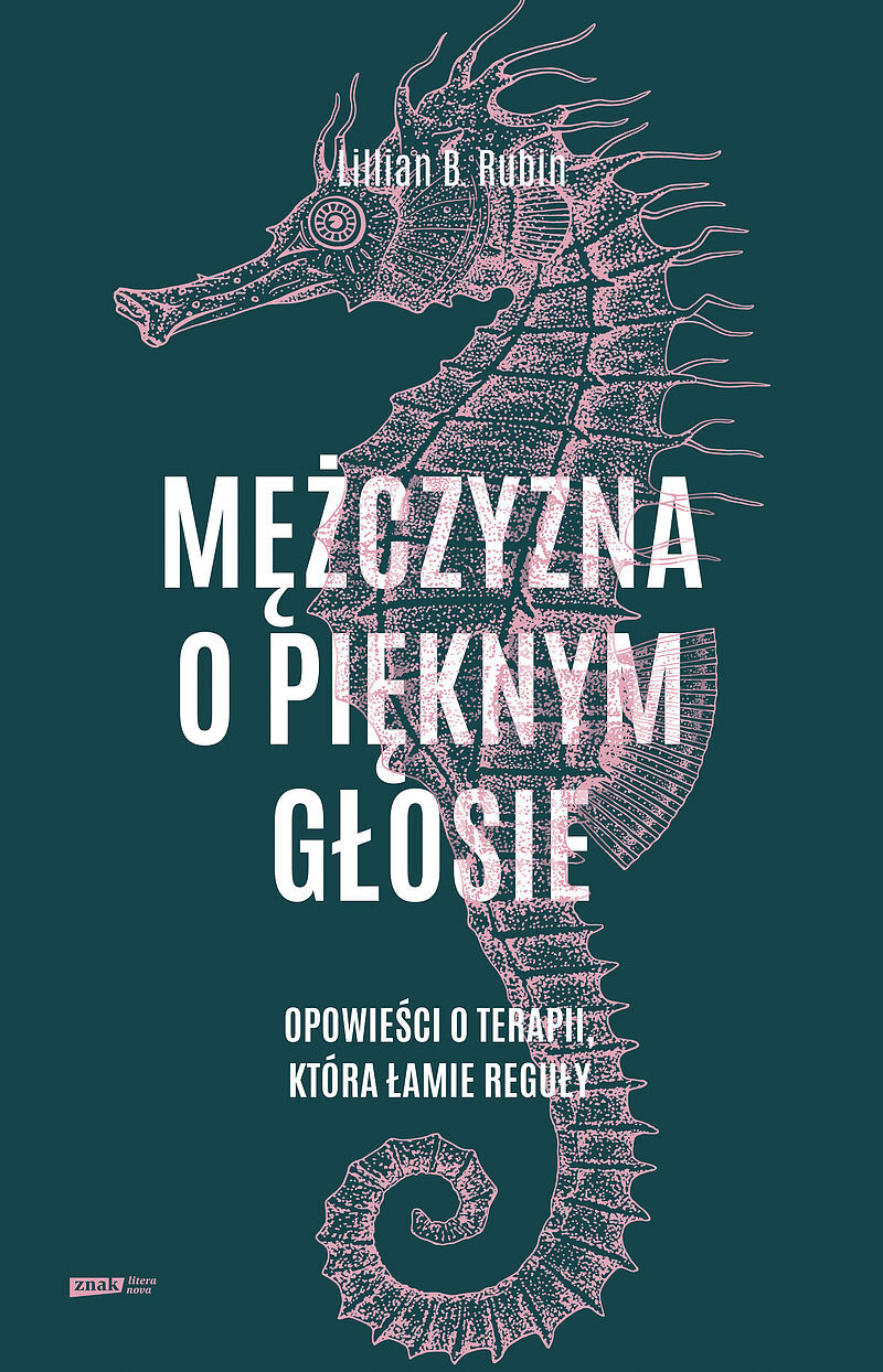 Mężczyzna o pięknym głosie. Opowieści o terapii, która łamie reguły