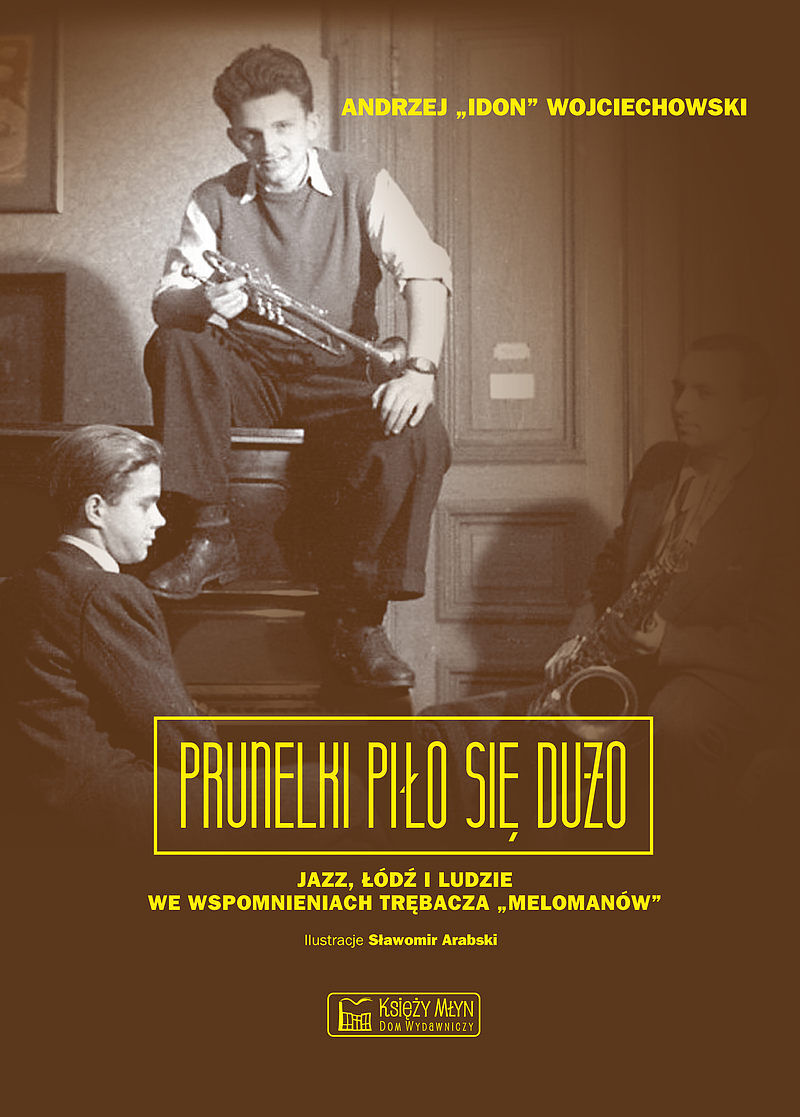 Prunelki piło się dużo