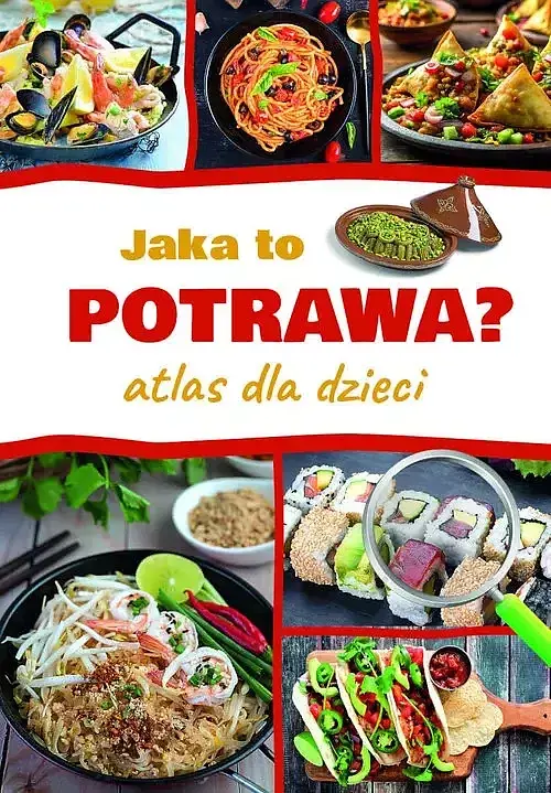 Jaka to potrawa? Atlas dla dzieci