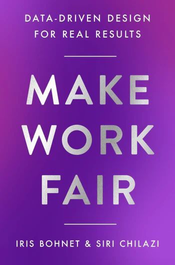 Make Work Fair. Data-Driven Design for Real Results