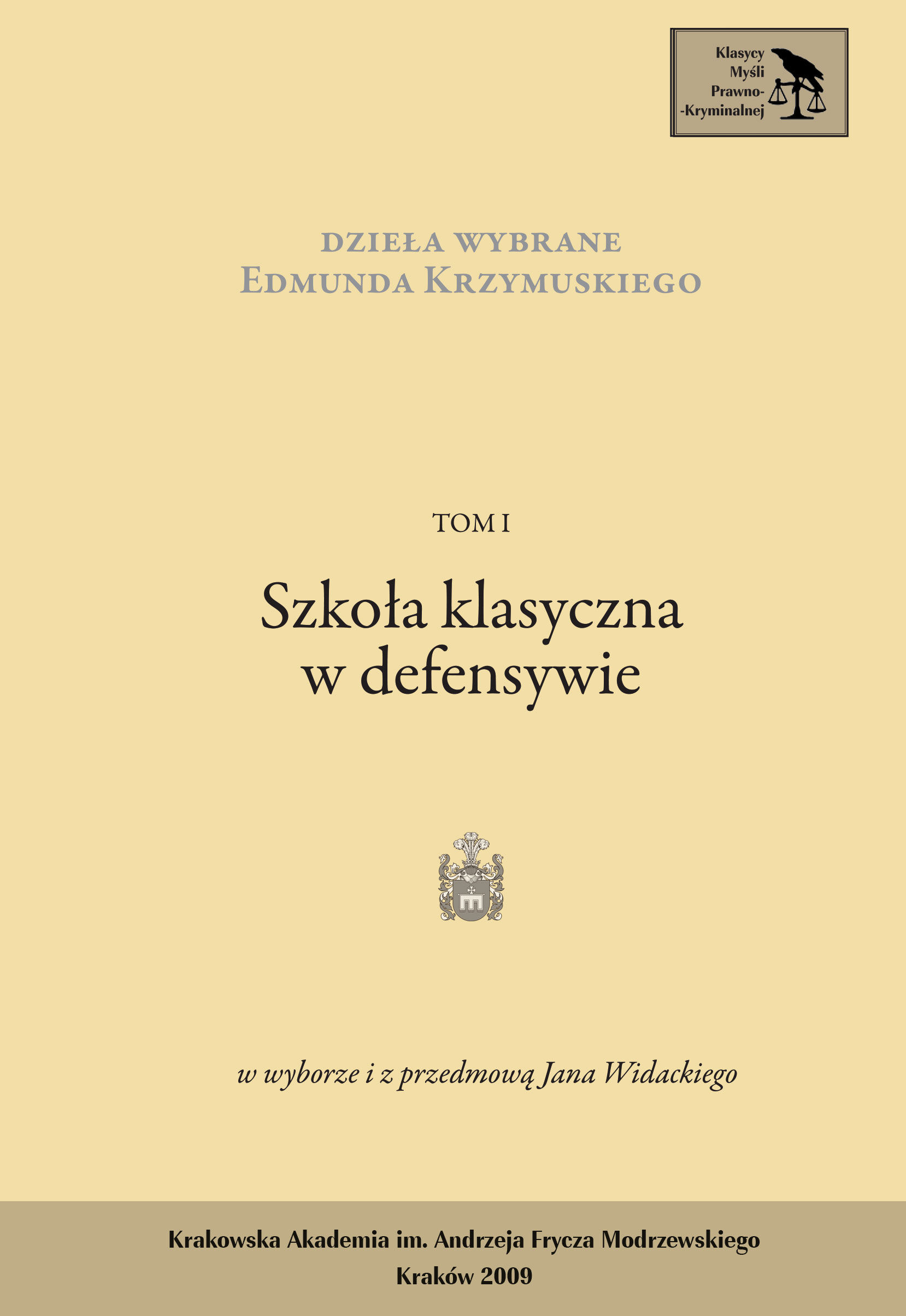 Dzieła wybrane Edmunda Krzymuskiego. Szkoła klasyczna w defensywie Tom I