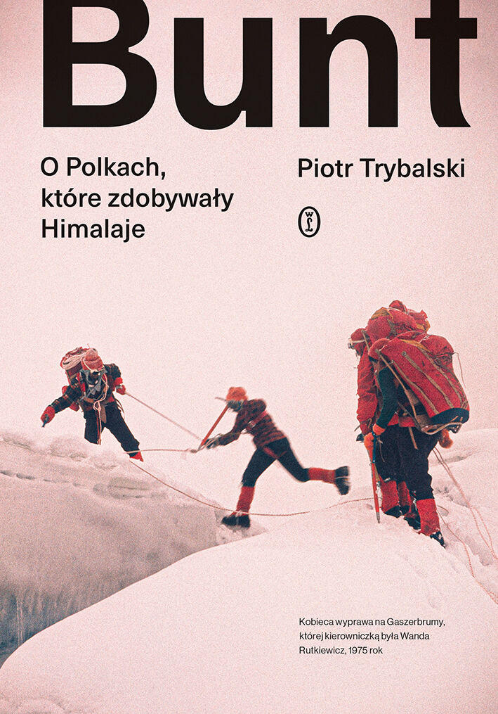 Bunt. O Polkach, które zdobywały Himalaje (e-book)