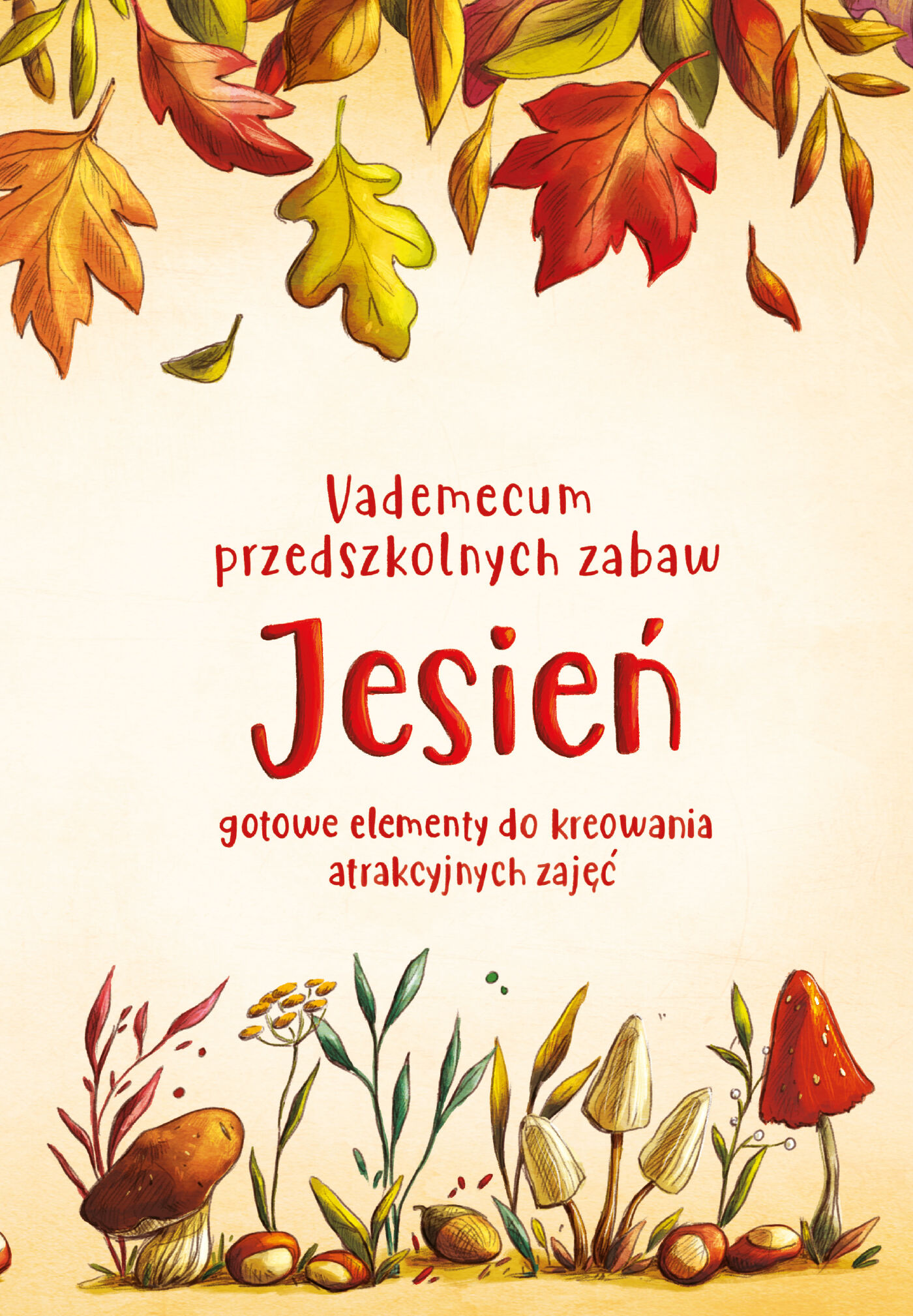 Vademecum przedszkolnych zabaw. Jesień