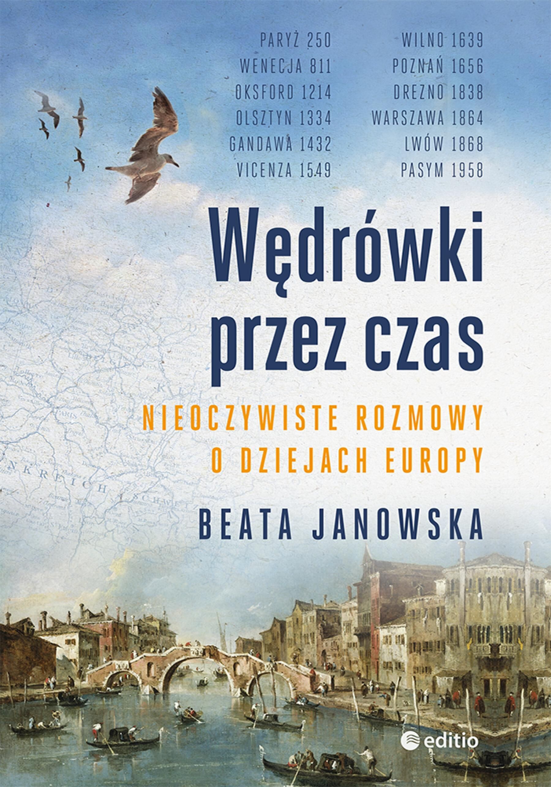 Wędrówki przez czas. Nieoczywiste rozmowy o dziejach Europy (e-book)