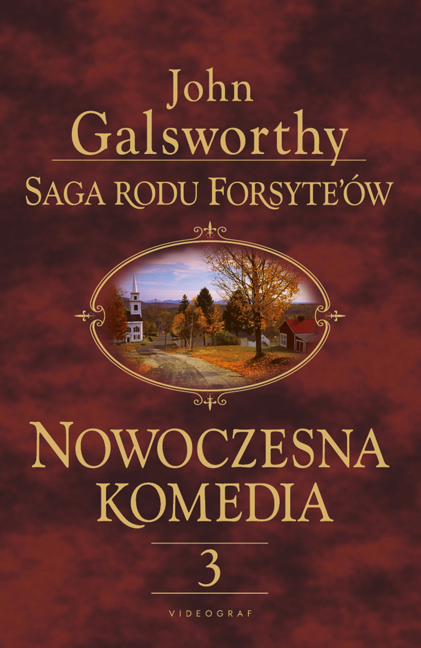 Saga rodu Forsyte'ów. Nowoczesna komedia. Tom 3: Łabędzi śpiew