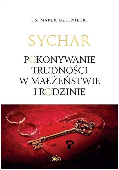 Sychar Pokonywanie trudności w małżeństwie i rodzinie