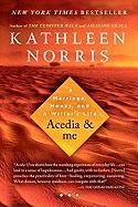Acedia & Me: A Marriage, Monks, and a Writer`s Life