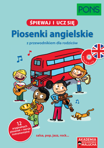 Śpiewaj i ucz się Piosenki angielskie z przewodnikiem dla rodziców PONS