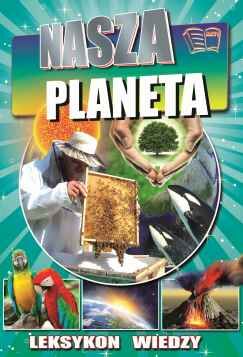 Nasza planeta leksykon wiedzy