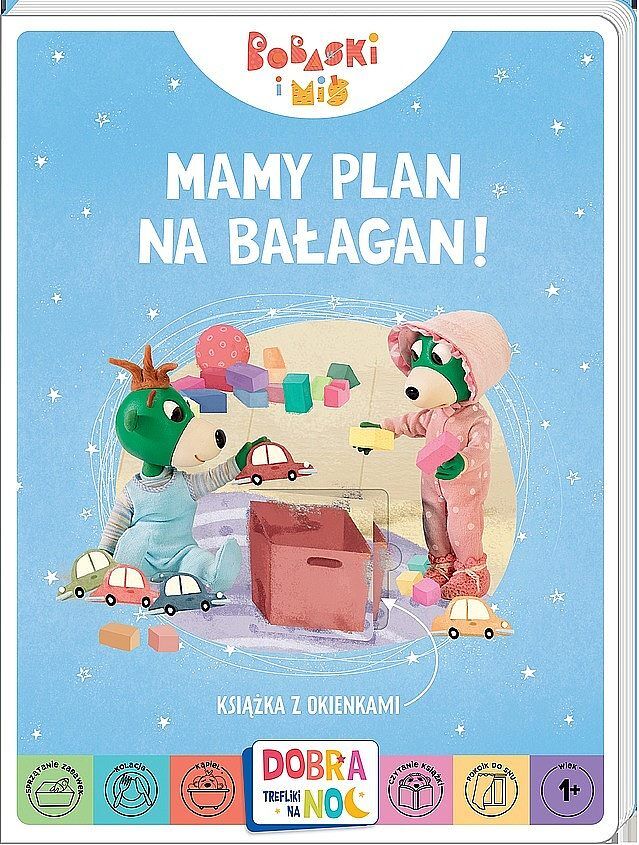 Mamy plan na bałagan! Książeczka z okienkami. Bobaski i Miś. Dobranoc, Trefliki na noc.
