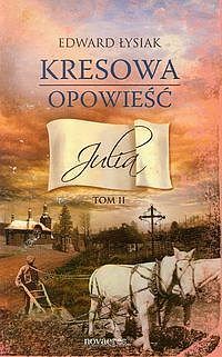 Kresowa opowieść. Tom 2 Julia