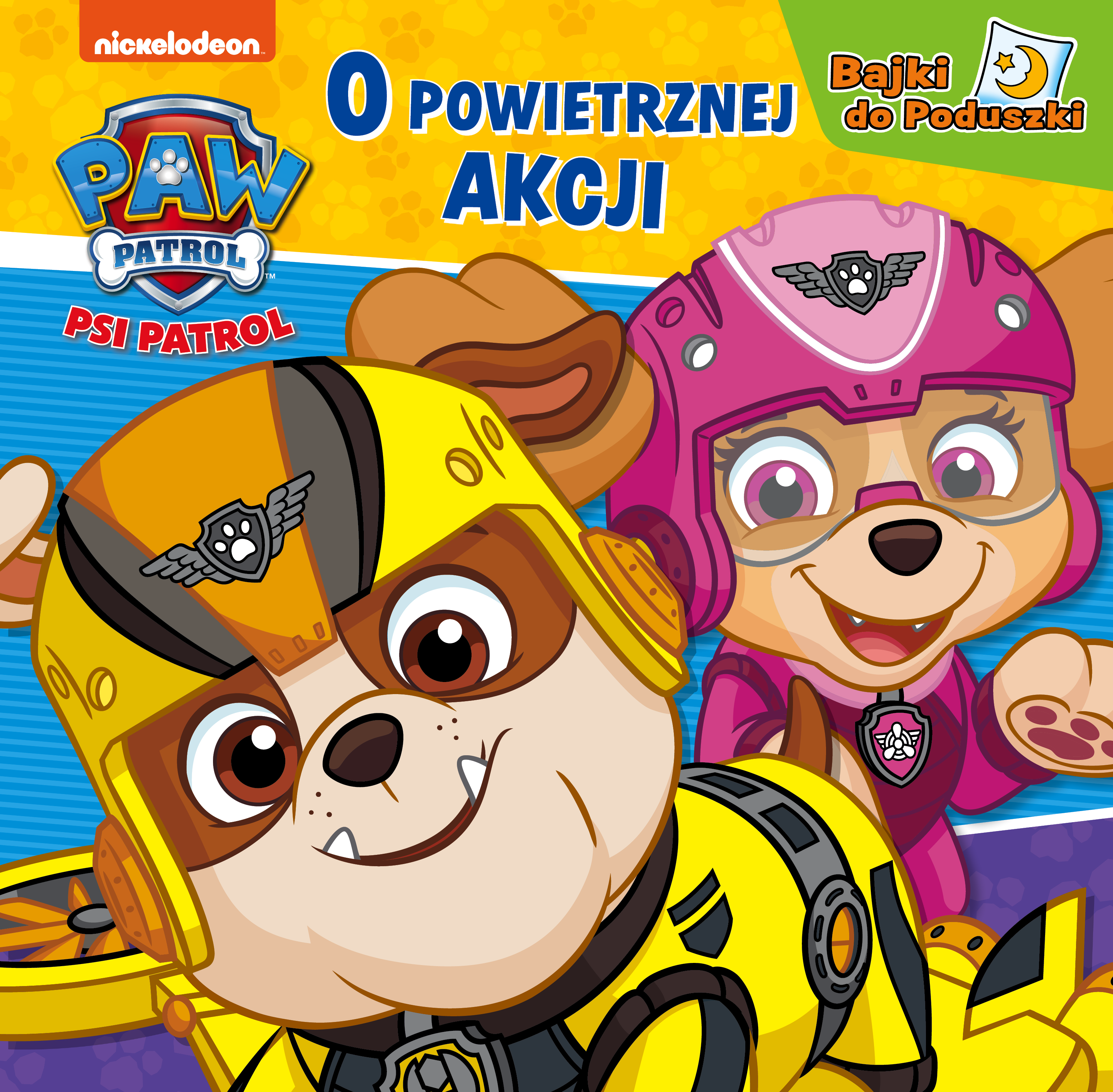 Psi Patrol. Bajki do poduszki. O powietrznej akcji