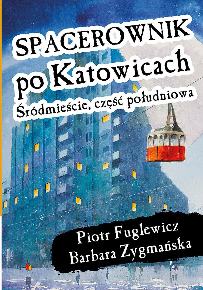 Spacerownik po katowicach, śródmieście południowe