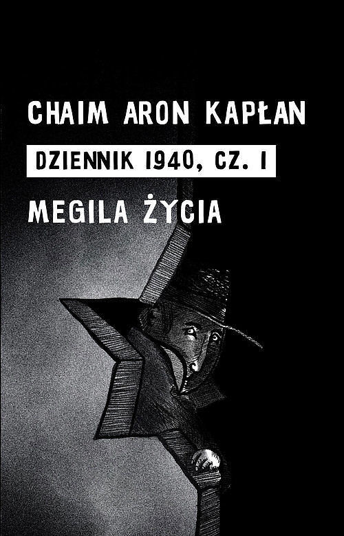 Dziennik 1940. Część 1 I Megila życia