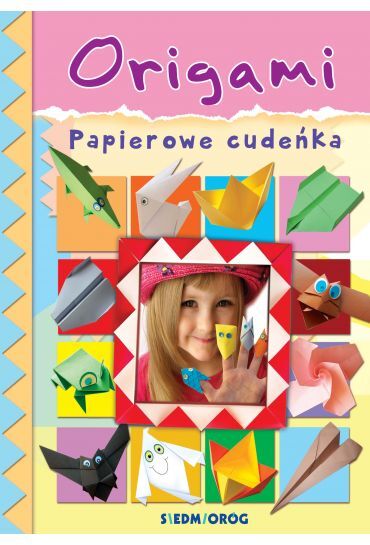 Origami. Papierowe cudeńka
