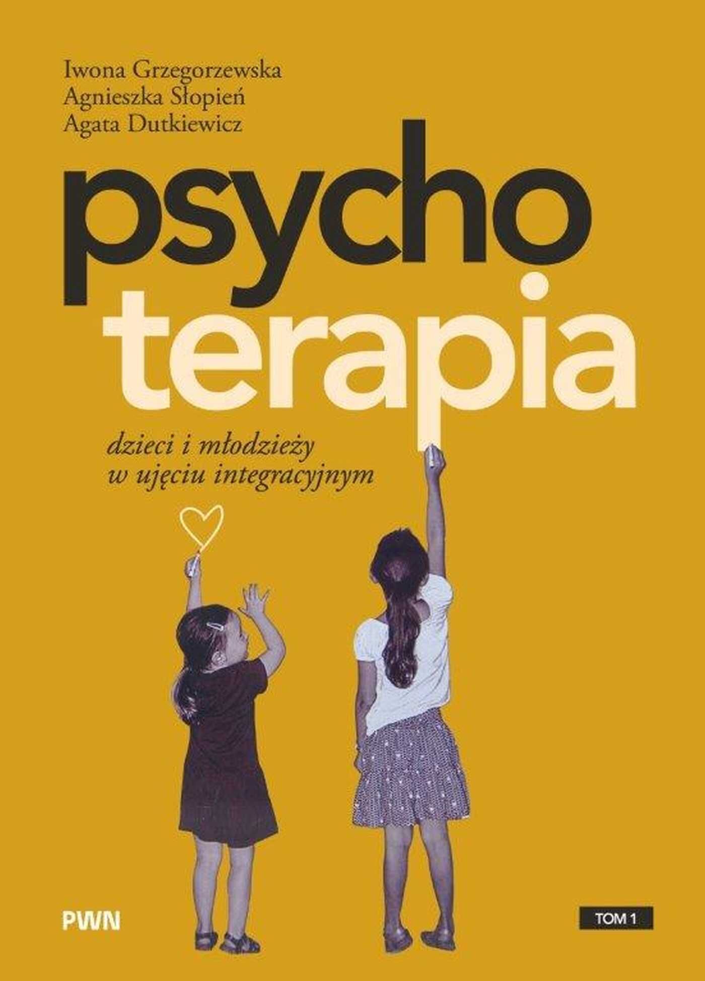 Psychoterapia dzieci i młodzieży w ujęciu integracyjnym