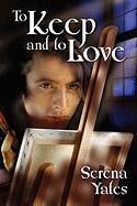 To Keep and to Love