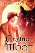 Crying for the Moon