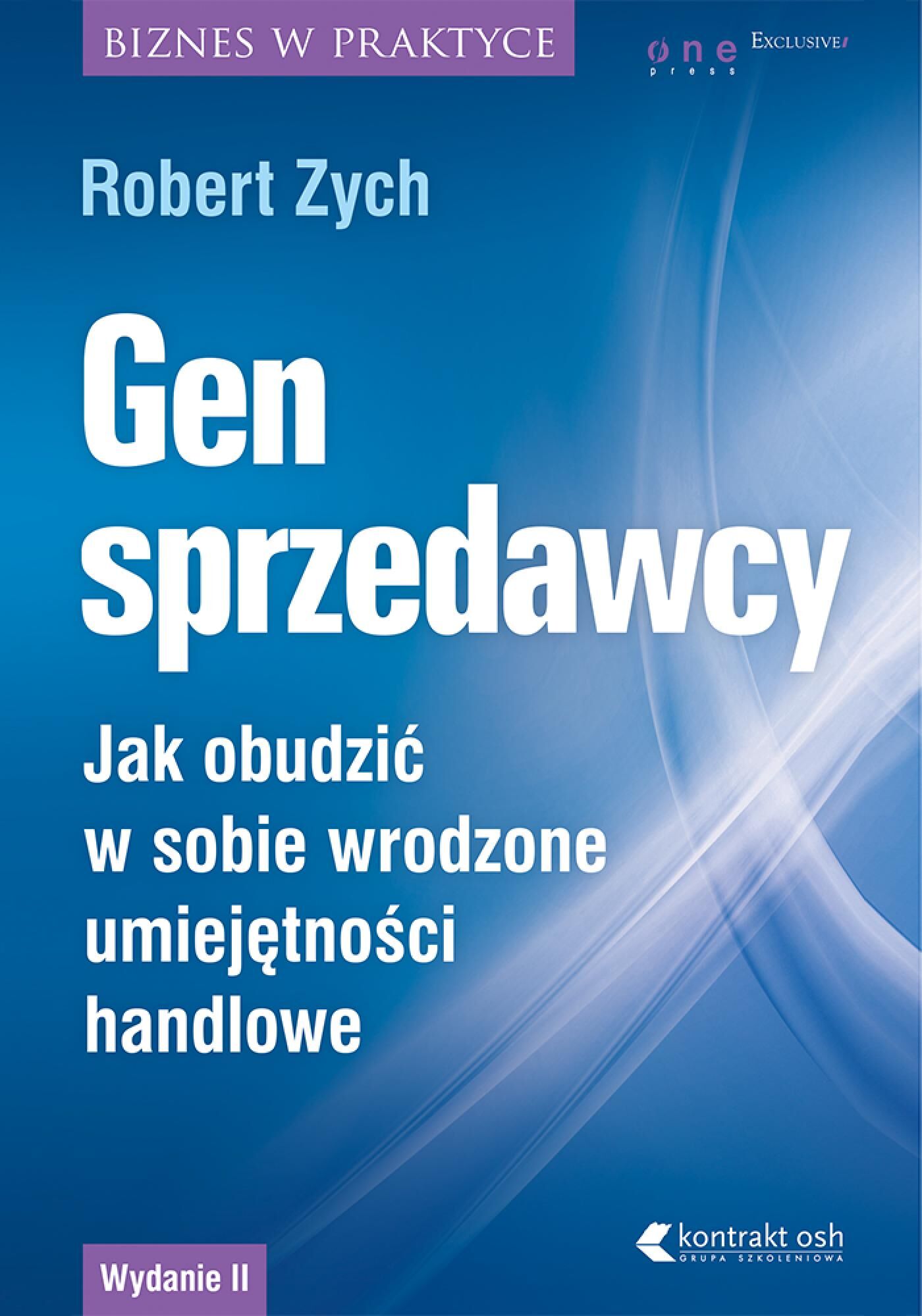 Gen sprzedawcy. Jak obudzić w sobie wrodzone umiejętności handlowe. Wydanie II rozszerzone (audiobook MP3)