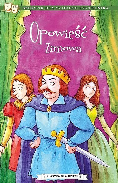 Opowieść zimowa. Klasyka dla dzieci. William szekspir