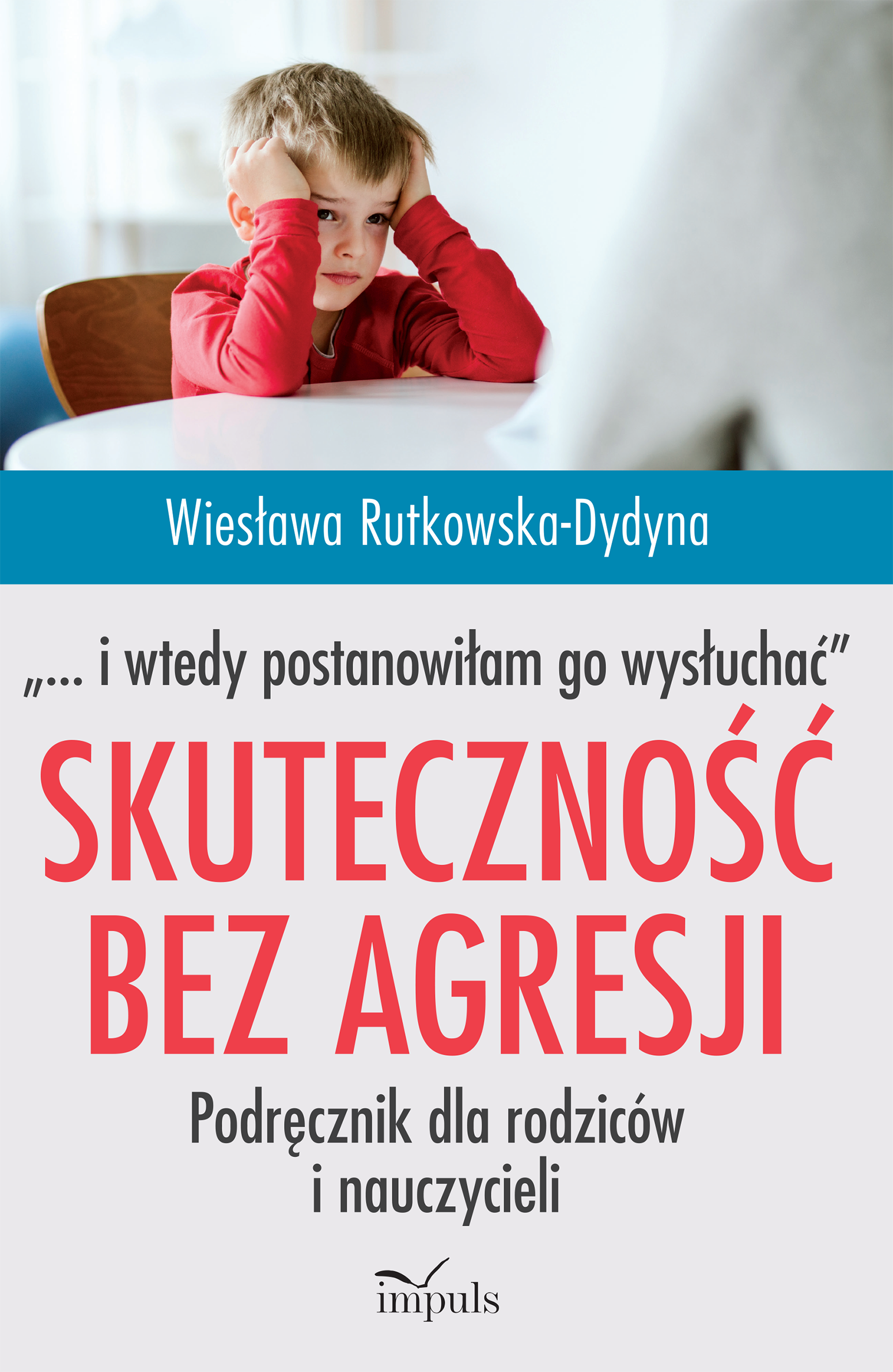 Skuteczność bez agresji „… i wtedy postanowiłam go wysłuchać”