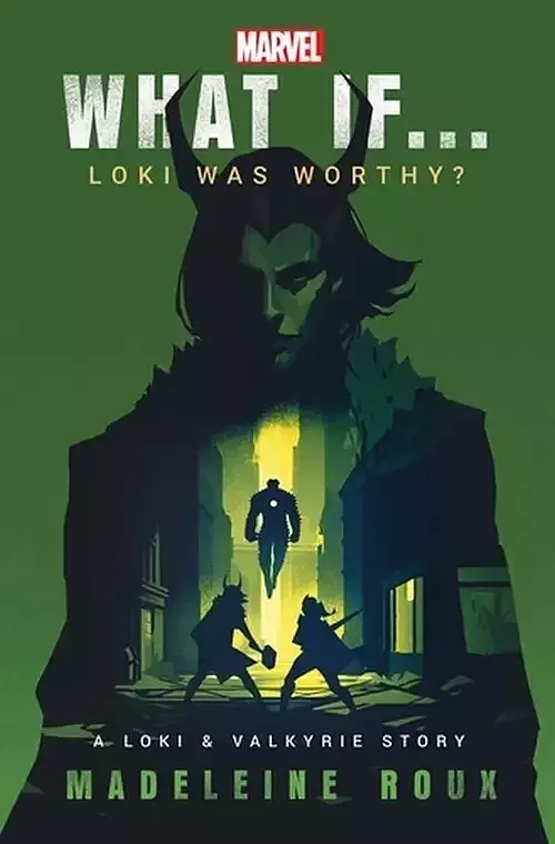 What If.. . Loki Was Worthy?