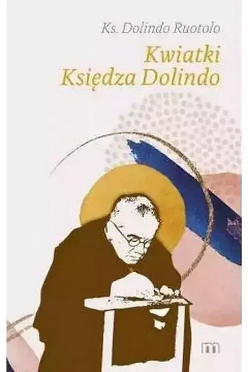 Kwiatki księdza Dolindo