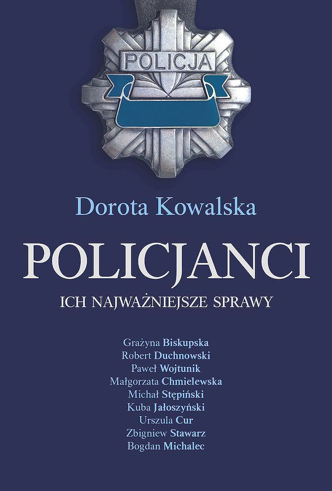 Policjanci. Ich najważniejsze sprawy