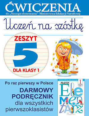 Uczeń na szóstkę. Zeszyt 5 dla klasy 1.