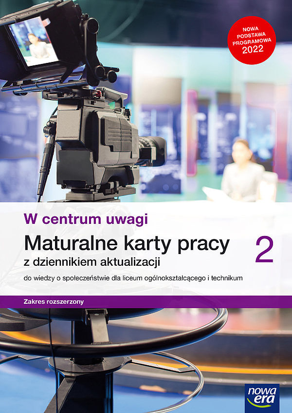 Nowe wiedza o społeczeństwie w centrum uwagi karty pracy maturalne 2 liceum i technikum zakres rozszerzony